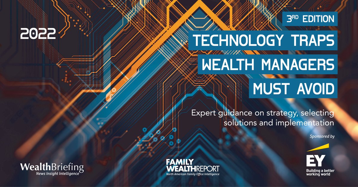 WBAsia's tweet photo. Out now! Our "Technology Traps #Wealthmanagers Must Avoid 2022" report, sponsored by @EY_WealthAM. Cutting-edge #wealthtech insights covering every element of #HNWI and #familyoffice business. Download your complimentary copy here: https://t.co/uY1koaws1B https://t.co/IiIum1SP46