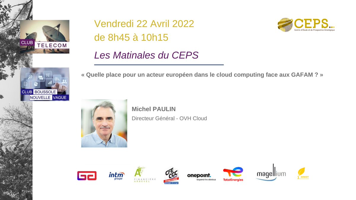 Le Club Telecom et le Club Boussole Nouvelle Vague accueilleront Michel Paulin, CEO d' OVHcloud le 22 avril 2022.

« Quelle place pour un acteur européen dans le cloud computing face aux GAFAM ? »

Inscrivez-vous via ce lien : oandb.typeform.com/to/DNSHWldl?ut…