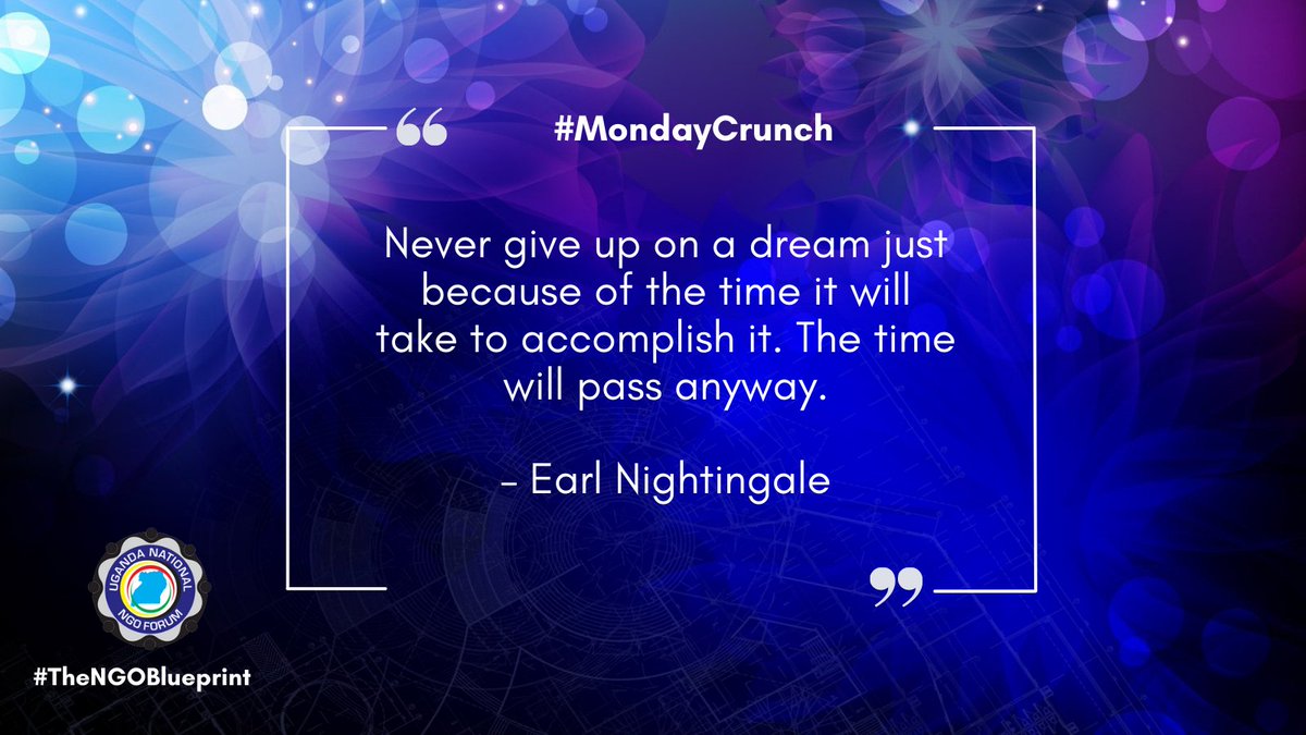 ngoforum's tweet photo. UNNGOF quote of the week (#MondayCrunch) ๐ฌ
"Never give up on a dream just because of the time it will take to accomplish it. The time will pass anyway."
โ Earl Nightingale
#TheNGOBlueprint
#MondayMotivation https://t.co/KPiJGLOpPp