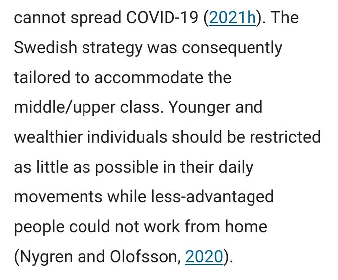 La stratégie suédoise a donc été conçue pour répondre aux besoins des classes moyennes et sup. Les personnes les + jeunes et + plus riches devaient être limitées le moins possible dans leurs déplacements quotidiens, tandis que les + pauvres ne pouvaient pas travailler à domicile.