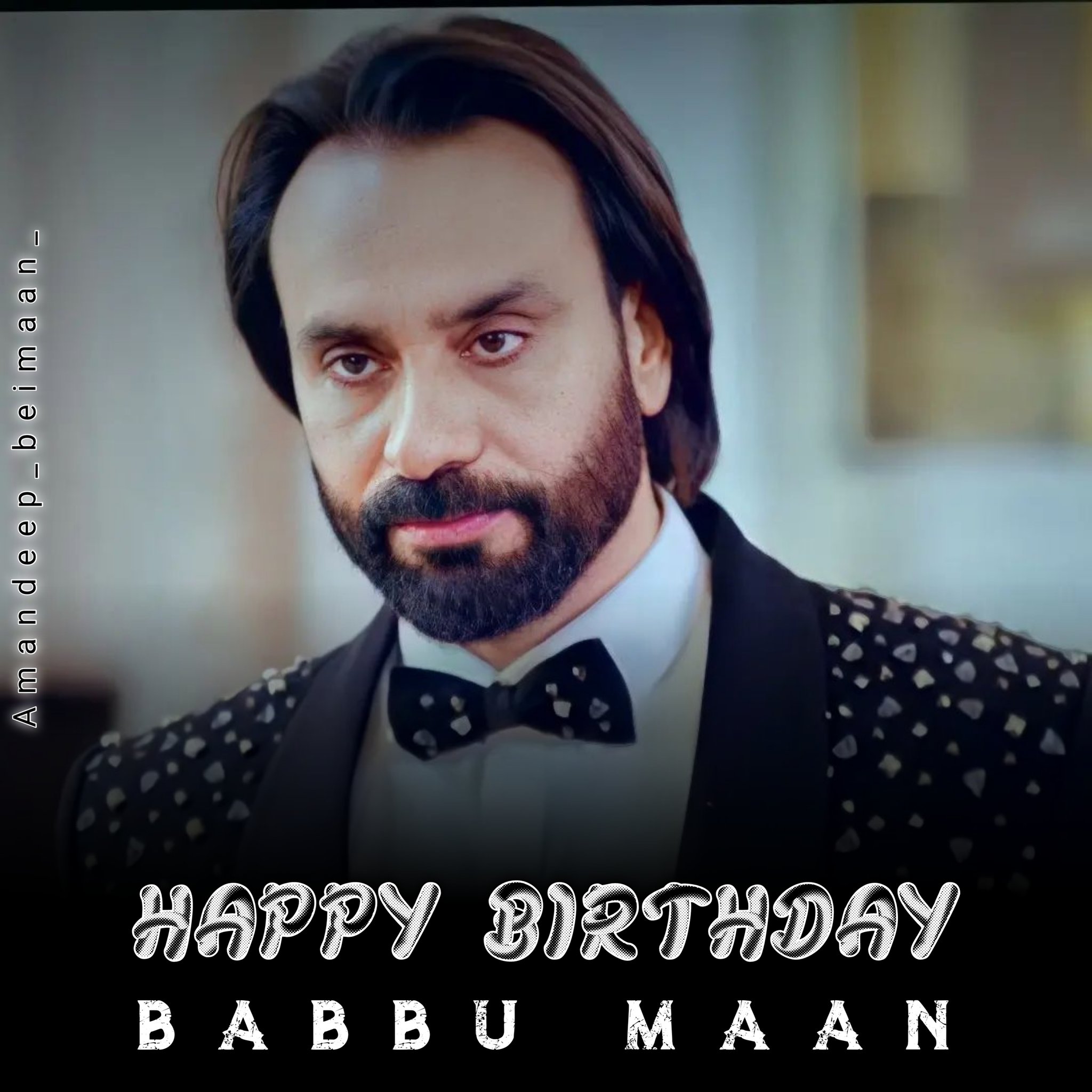 Happy Birthday Babbu Maan  