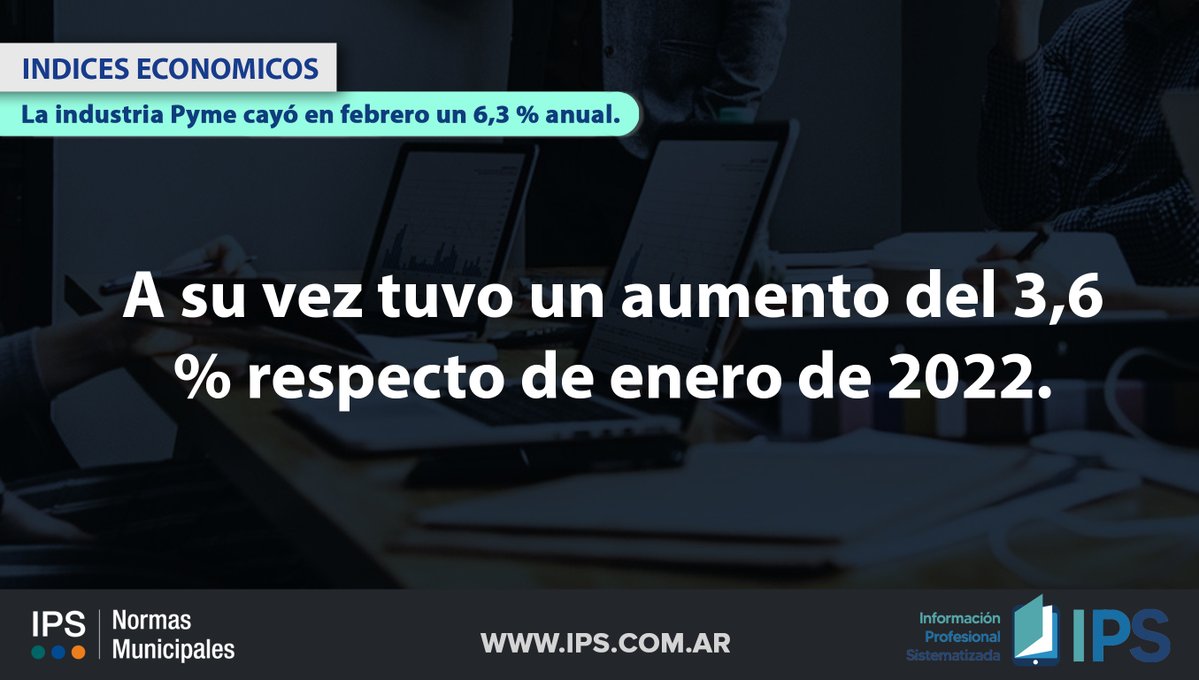 IPS_AR's tweet photo. La industria Pyme cayó en febrero un 6,3 % anual https://t.co/aCgdnwkDd1 
#pymes #industriapymes #febrero2022 https://t.co/58FRqUJCbZ