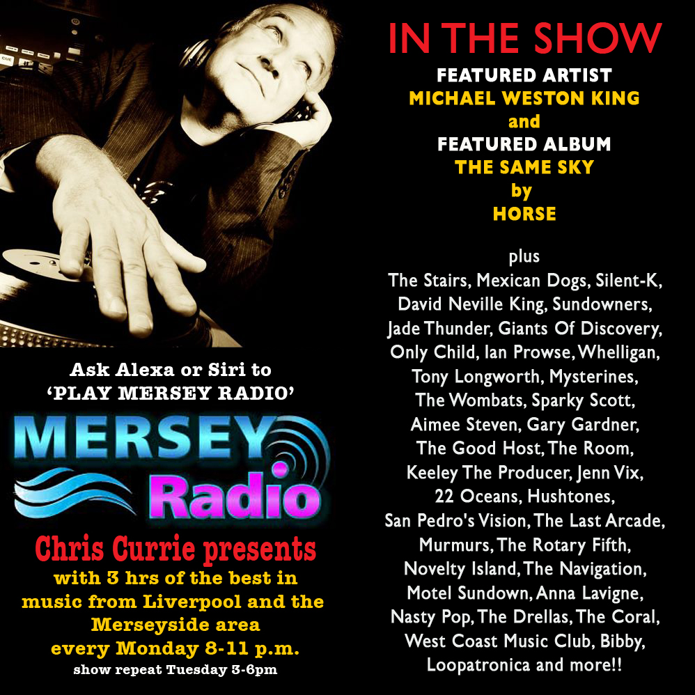 28.03.22 Chris Currie presents on @MerseyRadio 8-11pm with Feat Artist @MWestonKing + Feat Album THE SAME SKY by @horsemusic + 3hrs of Merseyside music @loopatronica @san_vision @7HTAS @_noveltyisland @fretsore @mexicandogs_ Listen on: merseyradio.co.uk/player