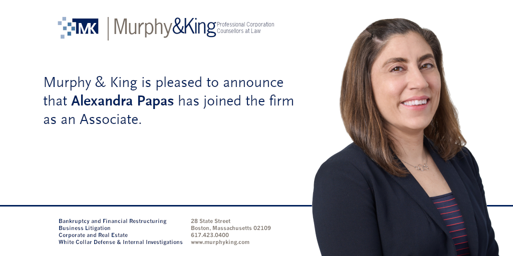 MurphyKingPC's tweet photo. Murphy &amp; King is pleased to announce that Alexandra Papas has joined the firm as an Associate. https://t.co/AWvkesXURQ https://t.co/5EfYyK7zYV