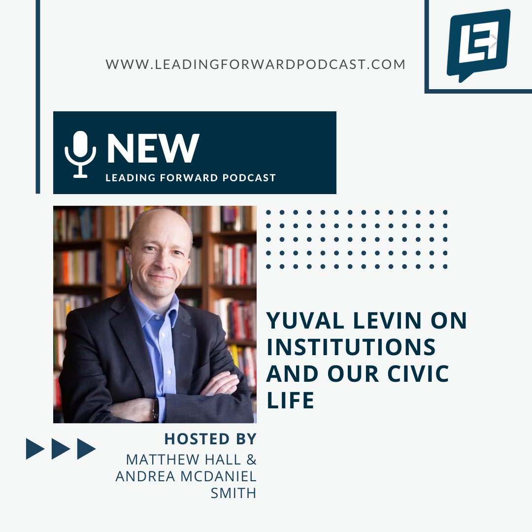 LeadingFwdPod's tweet photo. NEW EPISODE! 

This week we welcomed Yuval Levin (@AEI) to the show for a great conversation about the ways our institutions shape us and our life together. 

https://t.co/PViMr8BH8K https://t.co/79rvlcwCiu