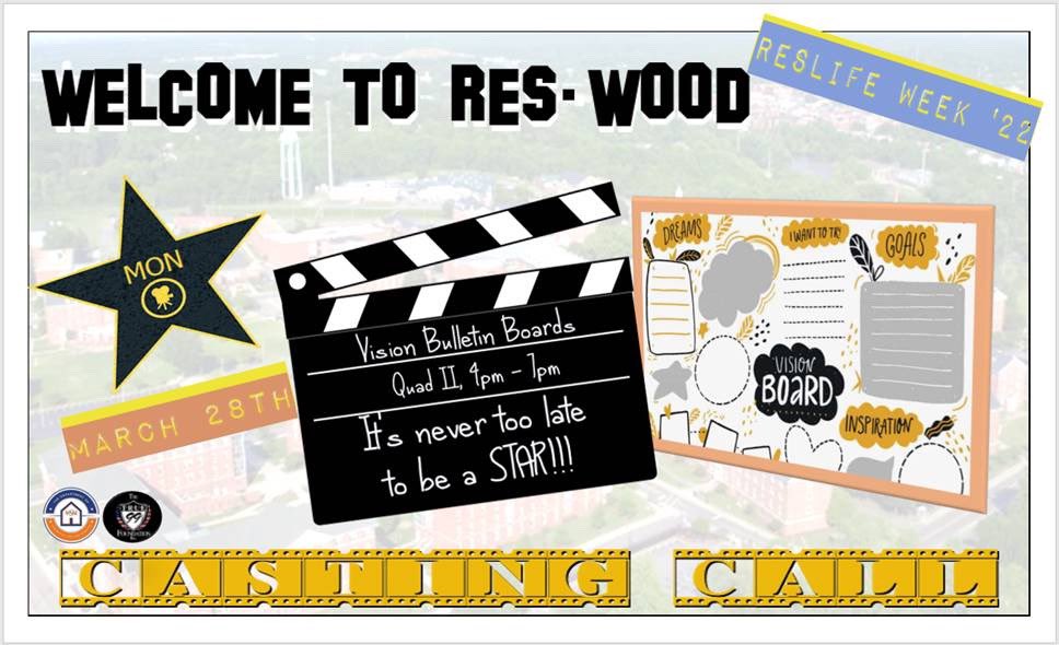 Welcome to Res-Wood!!!

🔹🔸Please join us this evening as we kick-off our Residence Life week activities!!🔸🔹

Day 1- Casting Call. Come out and create your very own vision board. “It’s never too late to be a star.”