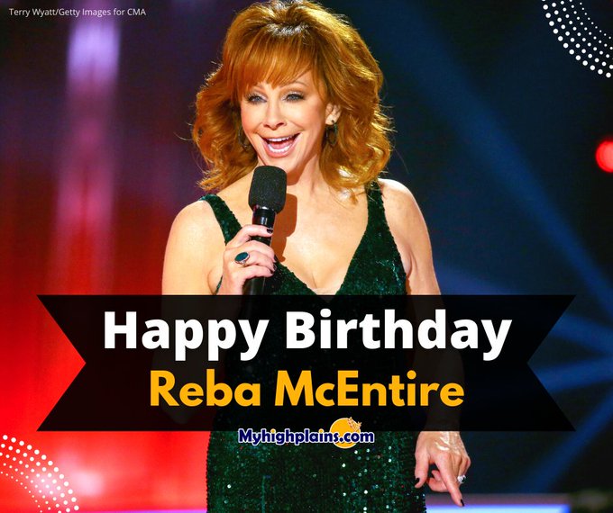 Happy 67th birthday Reba McEntire! 