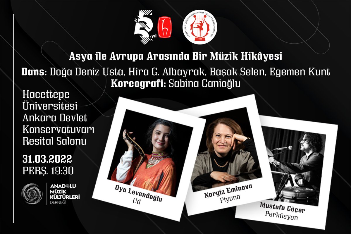 Asya ile Avrupa Arasında Bir Müzik Hikâyesi

31 Mart 2022 Saat: 19.30
Hacettepe Üniversitesi Ankara Devlet Konservatuvarı Resital Salonu

Ud: Oya Levendoğlu
Piyano: Nargiz Eminova
Perküsyon: Mustafa Göçer
Koreografi: Sabina Ganioğlu