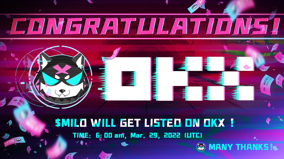 MiloInu's tweet photo. A step closer to milestone!!! 🚀

We did it guys!!! 🔥

I wanna shout out to our team, and our community! Your hard work, determinations and dedications is imperative! 💪

We will be listed on OKX at March 29th 2022 6:00am UTC ⏰

MORE TO COMES! Stay tuned…👀

#OKX #MiloInuArmy https://t.co/qyUxsrjYMp