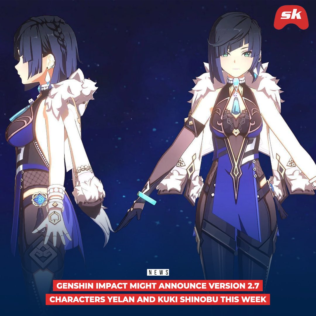 New Characters Revealed: Yelan and Kuki Shinobu (Version 2.7