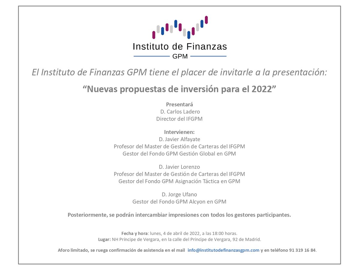 📌 El Instituto de Finanzas GPM tiene el placer de invitarle a la presentación: "Nuevas propuestas de inversión para el 2022" 

Tendrá lugar el día 4 de abril de 2022, a las 18:00 h en el hotel NH Príncipe de Vergara, de Madrid.

📋Más información: info@institutodefinanzasgpm.com