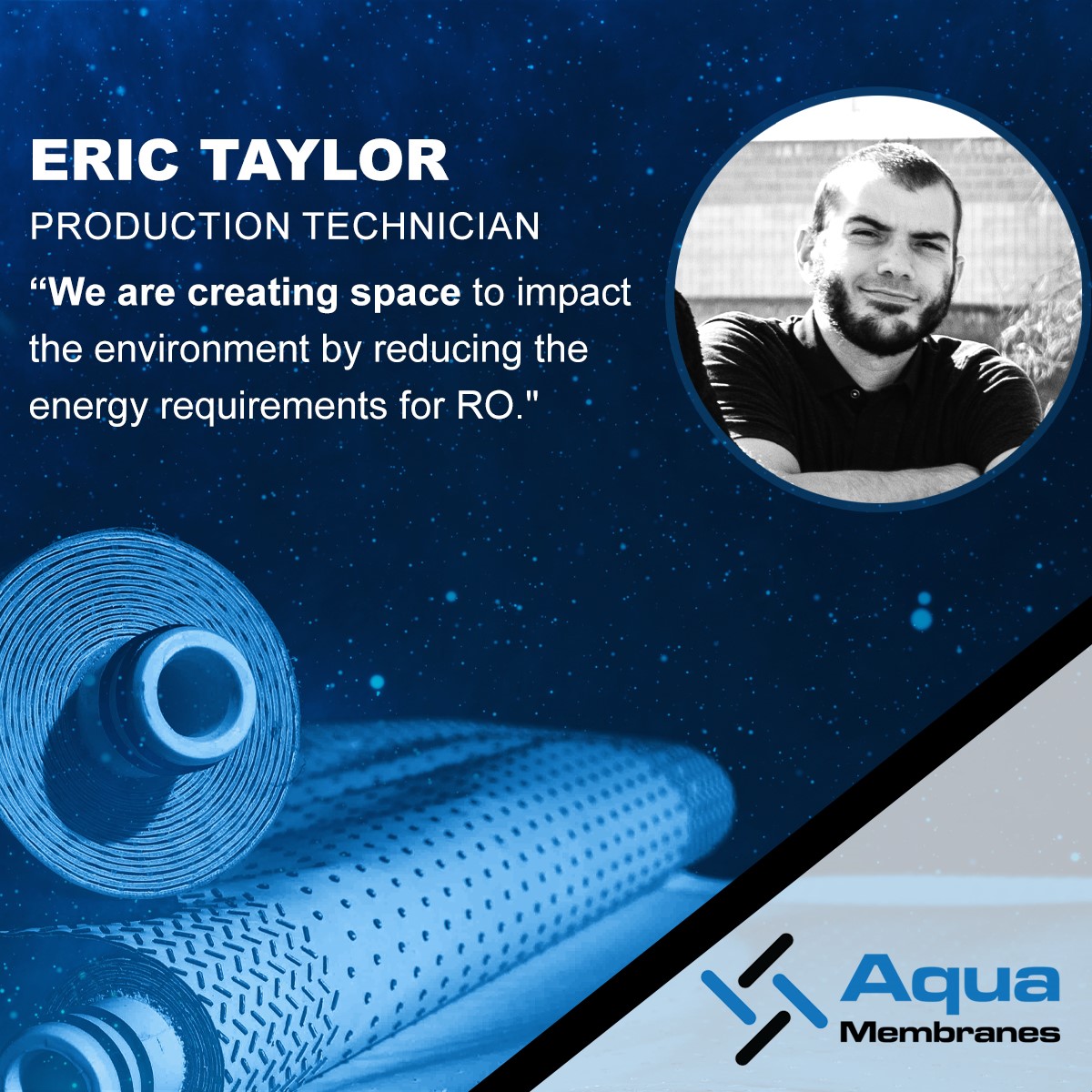 Eric Taylor, Production Technician at Aqua Membranes, is working on our Printed Spacer Technology® to create real-world impacts. 
"We are creating space to impact the environment by reducing the energy requirements for RO."

Learn more: aquamembranes.com/our-team/. 

#aquamembranes