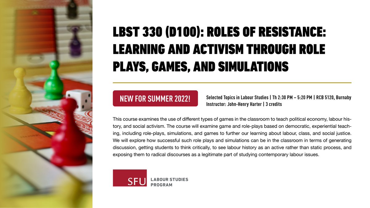 SFU_LBST's tweet photo. We're excited to offer a new #LBST course for #Summer2022 - Roles of Resistance: Learning & Activism through Role Plays, Games & Simulations. Students will use & design various types of games to better understand political economy, labour history & social activism. Register now! https://t.co/WBahOZIT4E