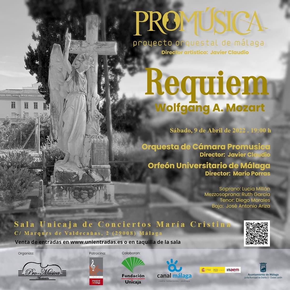Orquesta Promusica de Cámara y Orfeón Universitario de Málaga interpretarán el Requiem de W.A. Mozart.
Solistas: Lucia Millán, Diego Morales, Ruth García y Jose Antonio Ariza.
9 de abril a las 19:00 h en la Sala María Cristina. 
Entradas en unientradas.es o en taquilla