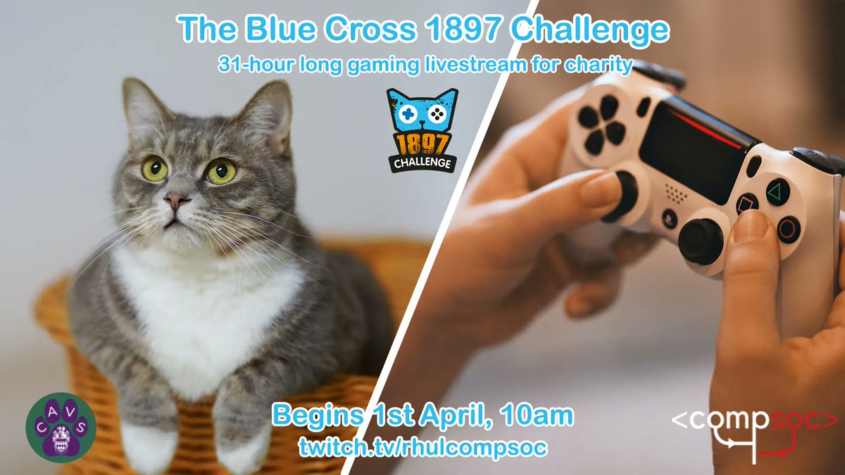 Join CompSoc and CAVS this Friday at 10am in a 31-hour long gaming stream-a-thon to help Blue Cross! The stream will be taking place on our Twitch - 
twitch.tv/rhulcompsoc