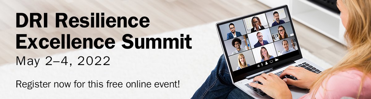 DRI_Intl's tweet photo. Registration is now open for the 2022 DRI #Resilience Excellence Summit! Join us online for three days of free presentations on #supplychain, #cybersecurity, #Ukraine and more: https://t.co/InWZDL6iJu https://t.co/yRoEPBwyxe