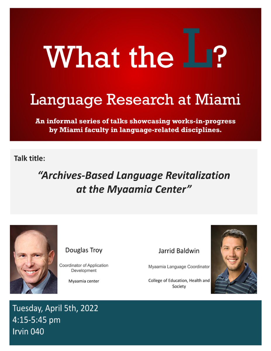 MiamiOH_Ling's tweet photo. Coming up next week: We’re excited to welcome two Myaamia Center coordinators at What the L? - a series of talks on language research at Miami! On April 5, come hear Douglas Troy and Jarrid Baldwin discuss archives-based language revitalization at the Myaamia center. https://t.co/6XOOzEx925