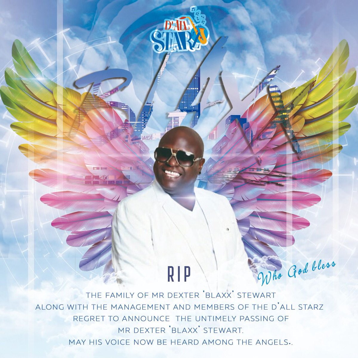 The Family of Mr Dexter 'Blaxx' Stewart has announced the Artist and Musician's untimely passing.