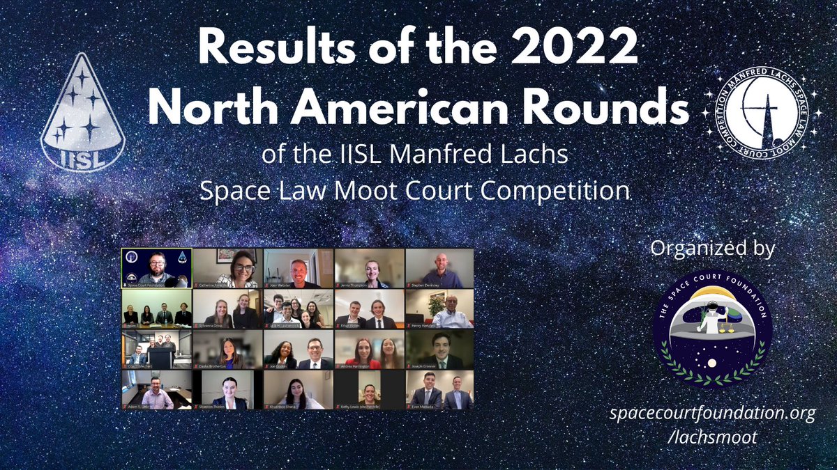 Congratulations to everyone who competed in the 2022 North American Rounds of the @iisl_space #ManfredLachs @SpaceLawMoot Competition!