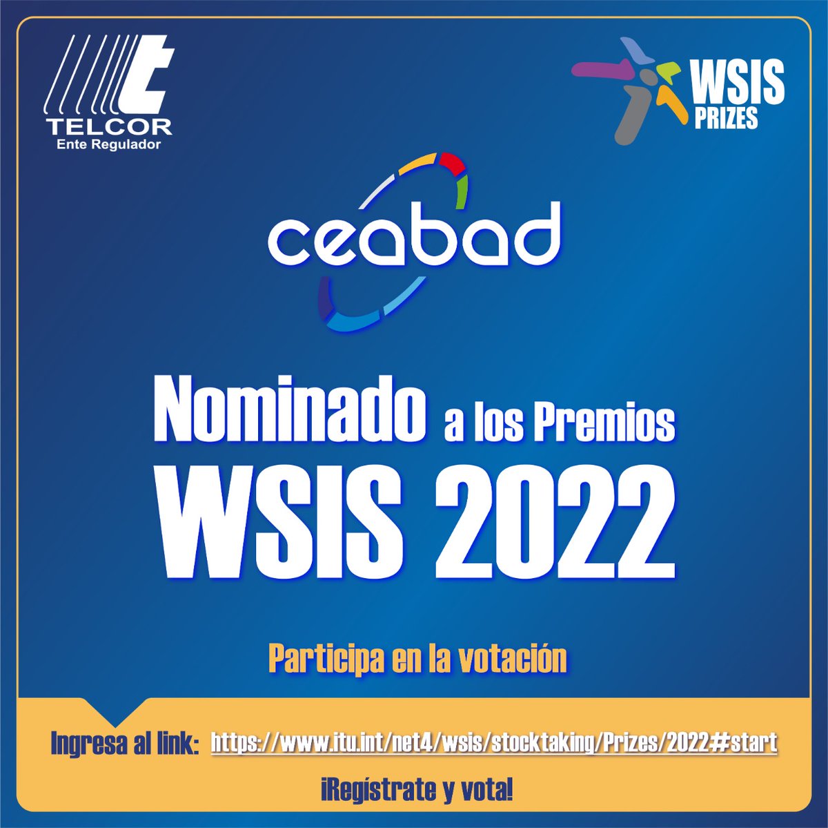 TELCORNicaragua's tweet photo. La Unión Internacional de Telecomunicaciones (#UIT) ha nominado al Centro de Estudios Avanzados en Banda Ancha para el Desarrollo (#CEABAD) para la premiación de los WSIS Prizes 2022, en la categoría No. 18, titulada “Cooperación Regional e Internacional”.
#TelcorEnteRegulador https://t.co/rdsZ0ZHUwV