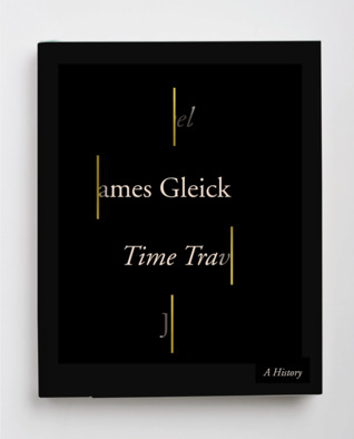 time travel a history by james gleick time travel a history by james gleick