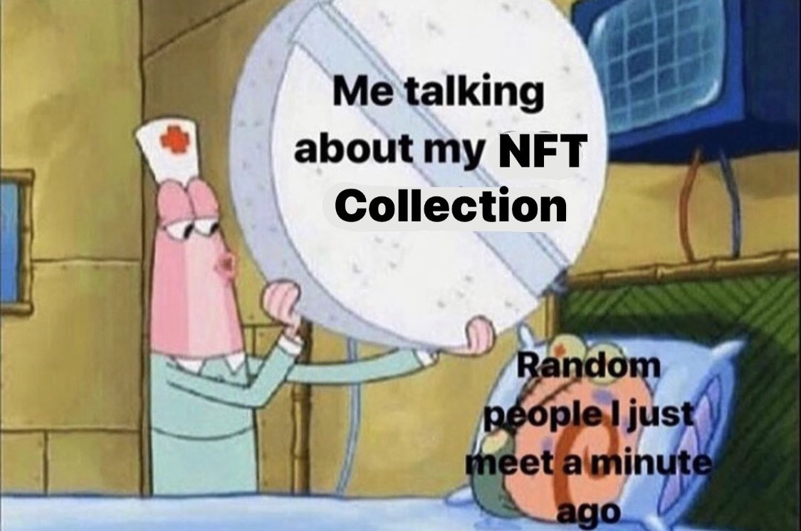 CryptocrewzP's tweet image. This is so true 😅 I can talk NFTs forever 😋 #NFTCommunity #memes #nftmemes