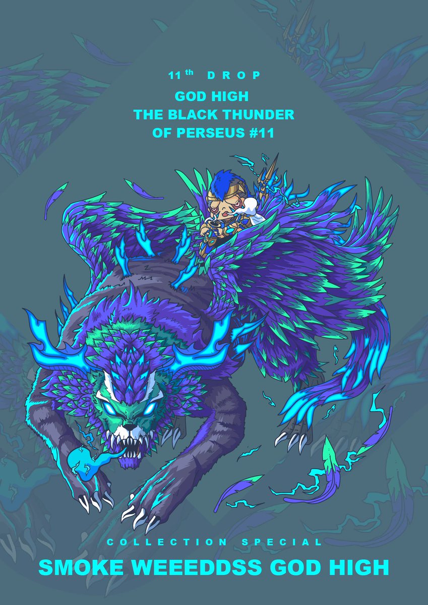 COLLECTION SMOKE WEEEDDSS GOD HIGH 
RARITY : GOD
DROP 11 / SOLD 10

GOD HIGH THE BLACK THUNDER OF PERSEUS #11

NOW AVAILABLE OPENSEA 
opensea.io/collection/smo…

#Ethereum #nftcollector #NFTCommunity #NFTdrops #OpenSeaNFT #NFTartist #NFTs #NFTTHAILAND