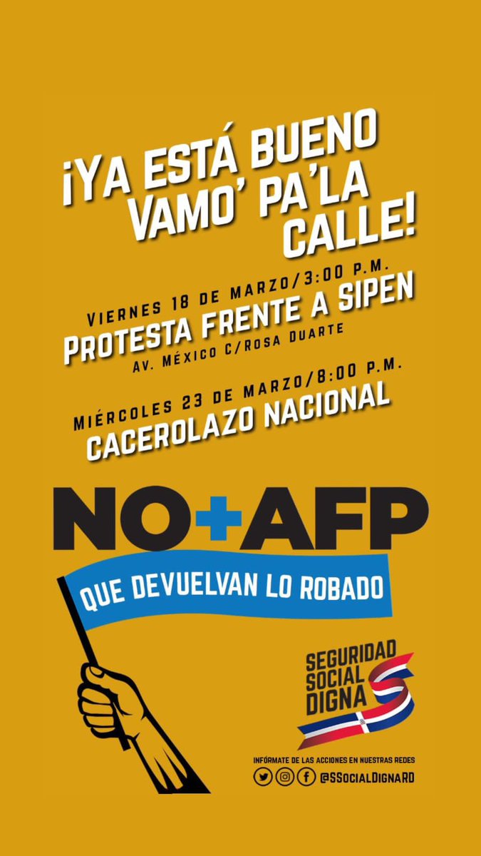 CMJPDNACIONAL's tweet photo. YA ESTÁ BUENO VAMO’ PA’ LA CALLE!  

NO MÁS ROBO! . 

Acompáñanos estos días, en nuestras próximas manifestaciones.   

Viernes 18/3 - 3:00 PM: PROTESTA FRENTE A SIPEN (Ave. México c/ Rosa Duarte)  

Miércoles 23/3 - 8:00 PM: CACEROLAZO NACIONAL  NO MÁS AFP… https://t.co/ddqLKMuY6m