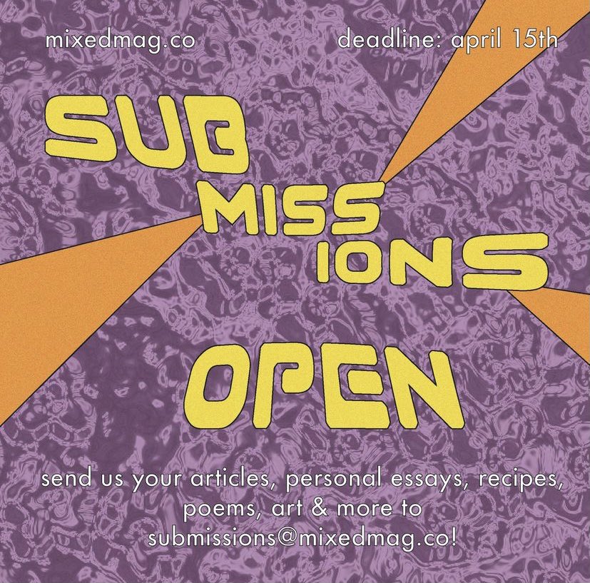 MixedMag's tweet image. Submissions for Issue 14 are open✨ Send us your poetry, short stories, creative nonfiction, essays, music, art, screenplays, recipes, etc. We accept work by #BIPOC &amp;amp; #multicultural writers &amp;amp; creatives in a variety of sections. Visit MixedMag.co/submissions to learn more!