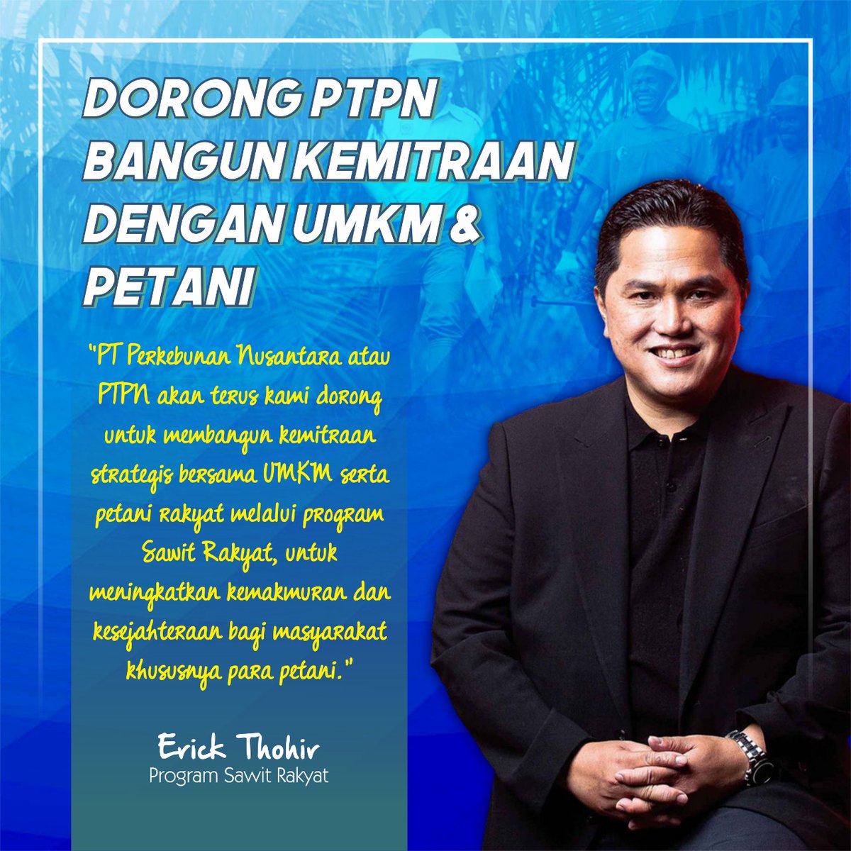 Enovaeli's tweet photo. Dengan program yang tepat, PTPN akan bahu membahu bersama UMKM serta para petani untuk terus memajukan pertanian sebagai salah satu sektor terbesar di Indonesia. #ErickThohir #IndonesiaBerdaulat https://t.co/9hLfubjXek