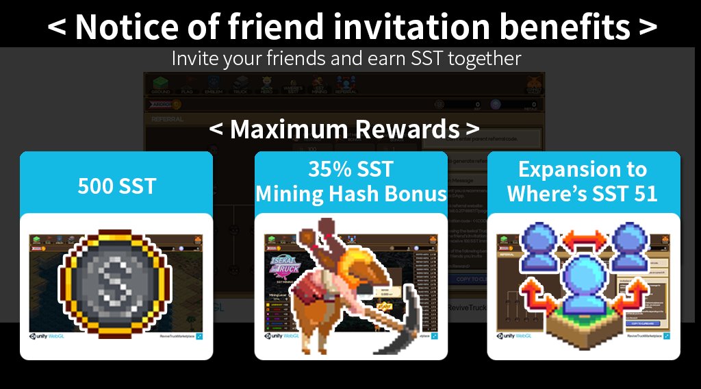 📣Notice of friend invitation benefits!

🎁 Invite your friends and earn SST together.
🎁Get an additional SST Mining Hash Bonus!
🎁Get extra SST for the Where's SST minigame!

Referral Menu Link : 
isekaitruck.io/?page_id=3646?…

Referral Guide Link : 
isekaitruck.gitbook.io/isekai-truck/r…