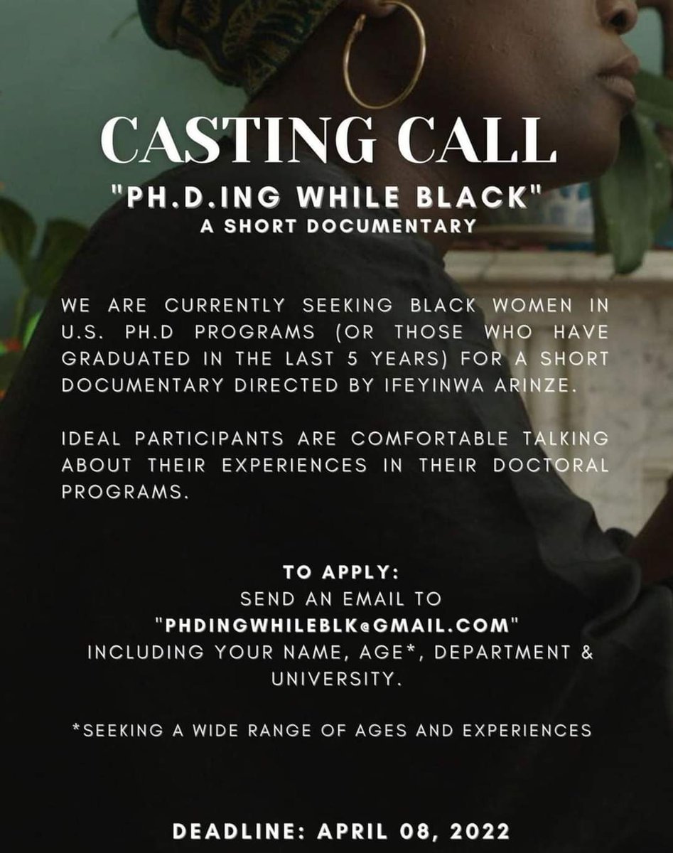 Casting call: 
Seeking Black women in US PhD programs for PhDing While Black, a documentary directed by Ifeyinwa Arinze. To apply email PHDINGWHILEBLK@GMAIL.COM including your name, age, department, and university.