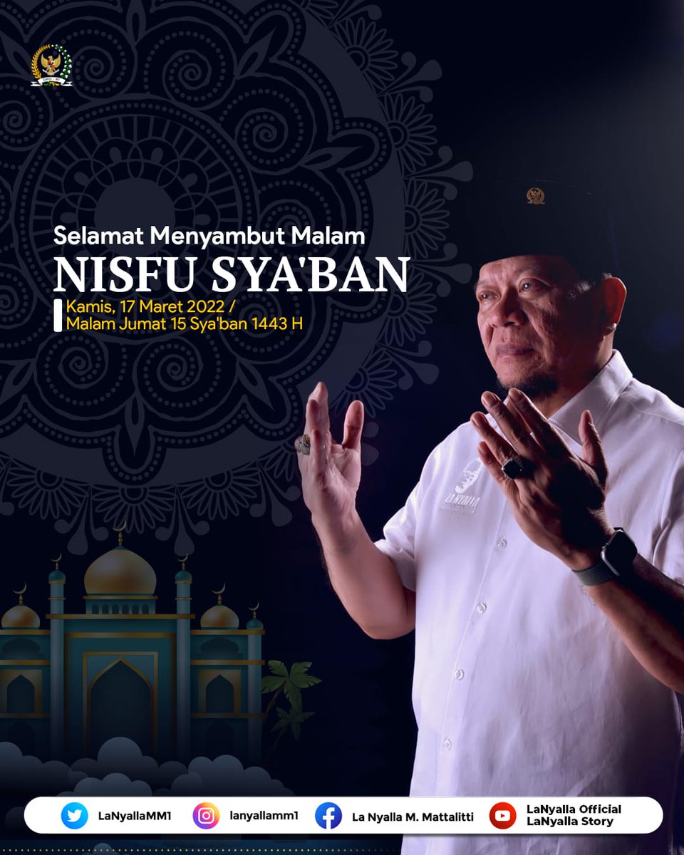 LaNyallaMM1's tweet photo. Nisfu Sya’ban adalah momentum untuk terus mendekatkan diri kepada Allah Sang Maha Pencipta. Ada banyak anjuran dari para Ulama agar kita memperbanyak Dzikir dan Salawat memuliakan Allah SWT dan Rasulullah Muhammad SAW. 

#LaNyalla #ketuadpdri #dpdpri #nisfusyaban #nisfusyaaban https://t.co/2BjPyv8nSf