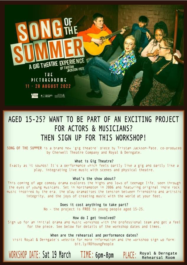 Exciting opportunity to be part of a gig theatre project <a href="/RoyalDerngate/">Royal & Derngate</a> &amp; <a href="/CTC_Productions/">Cherwell Theatre Company</a> If you're aged 15-25 &amp; enjoy music &amp; acting then Song of the Summer is for you! 
More info &amp; sign up form for free workshop on Sat 19 March is via link: bit.ly/RDYoungPeople #GetInvolved