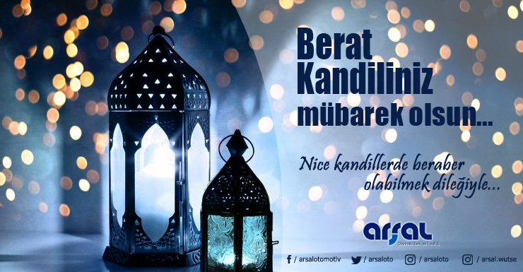 Berat Kandiliniz mübarek olsun. Nice kandillerde beraber olabilmek dileğiyle... #beratkandili #arsalotomotiv #arsalkayış #wutse