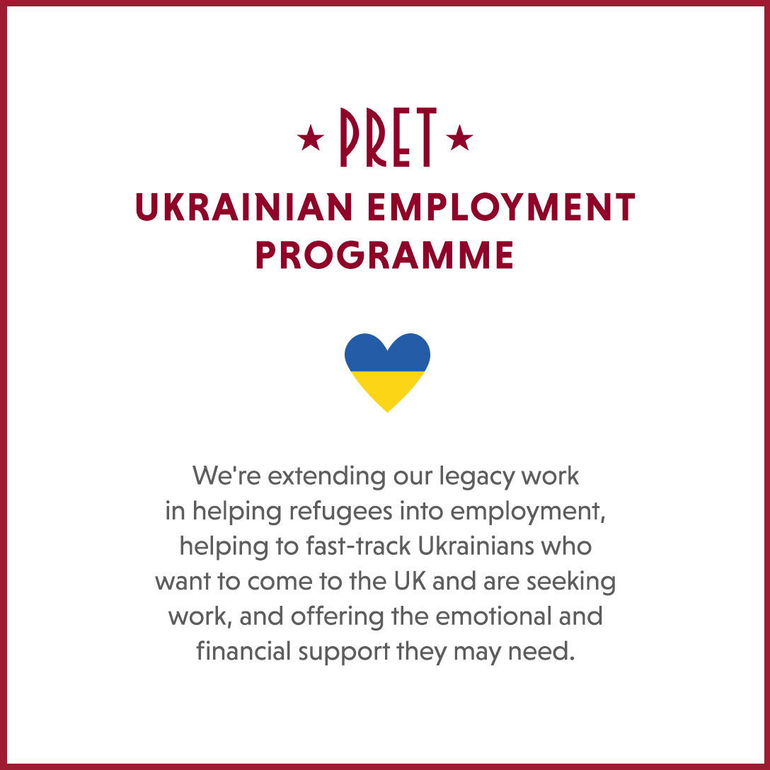 Pret's tweet photo. From today, we're extending our legacy work in helping refugees into employment, helping to fast-track Ukrainians who want to come to the UK and are seeking work, and offering the emotional and financial support they may need. https://t.co/Gq4VwLVOVl