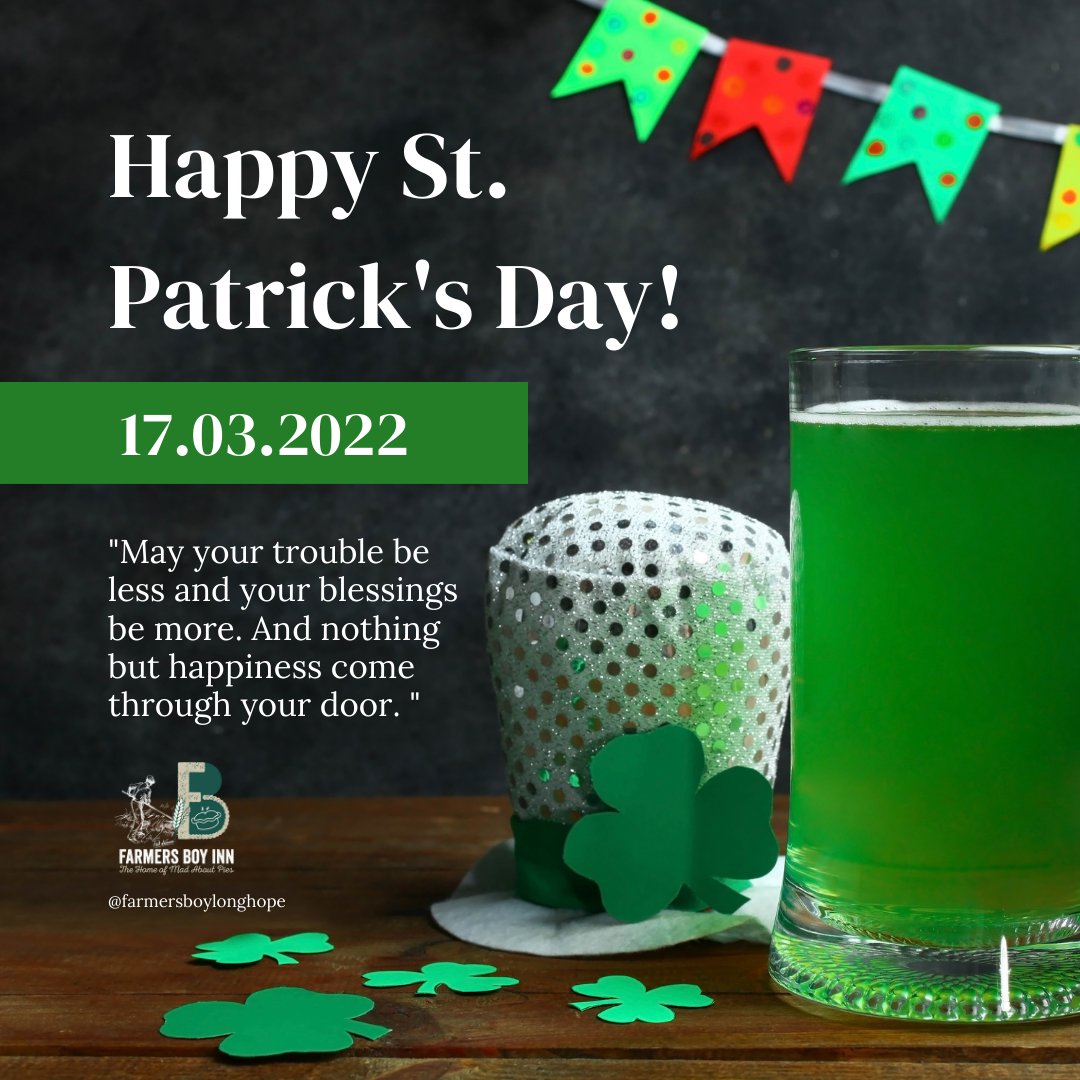 May your trouble be less and your blessings be more. And nothing but happiness come through your door. 

Happy St. Patrick's Day!