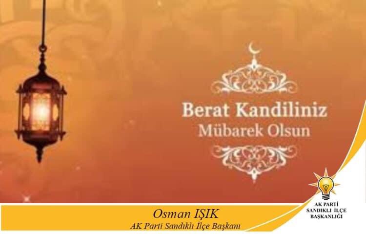 SandikliAk's tweet photo. Tüm hemşehrilerimin 11 ayın sultanı Ramazan ayımızı müjdeleyen #BeratKandili’ni tebrik ediyor, bu mübarek gecenin ülkemize ve Tüm İslam alemine sağlık, mutluluk, huzur ile barış getirmesini diliyorum. Berat Kandilimiz mübarek olsun.

Osman Işık
#AkPartiSandıklıİlçeBaşkanı https://t.co/3FPZ5Ezs5r