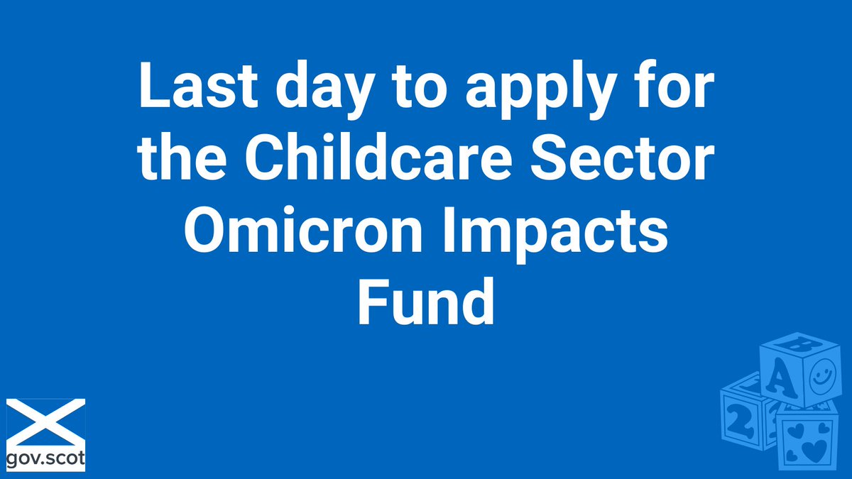 ❗️ Today is the last day you can apply for the Childcare Sector Omicron Impacts Fund. 

Childcare providers have until 11.59pm today to submit their applications.

➡️ gov.scot/publications/c…