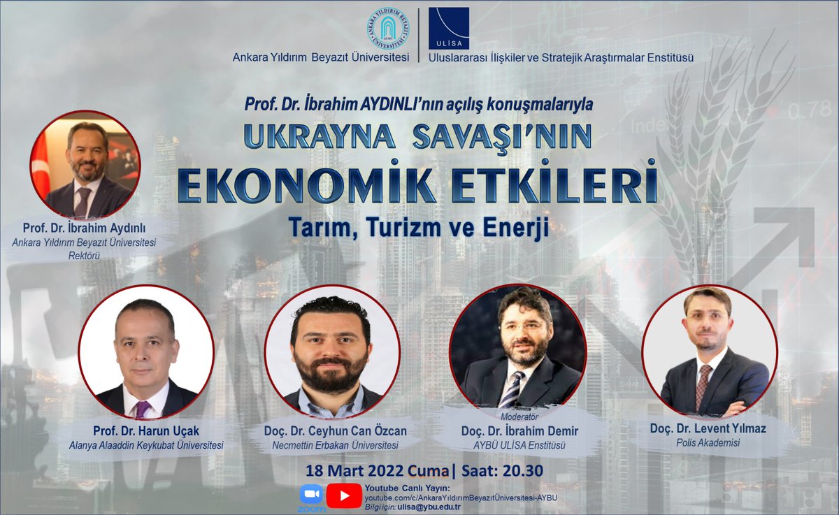 Ukrayna Savaşı'nın ekonomik etkileri en merak edilen konulardan biri. ULİSA "Ukrayna Savaşı'nın Ekonomik Etkileri: Tarım, Turizm ve Enerji" webinarına davetlisiniz.

📅 18 Mart 2022 Cuma
⏰ 20.30
📍AYBÜ YouTube

<a href="/profdriaydinli/">Prof.Dr.İbrahim AYDINLI</a> <a href="/1ibrahimdemir/">İbrahim Demir, PhD</a> <a href="/ceyhuncanozcan/">Ceyhun Can Özcan</a> <a href="/mleventyilmaz/">M. Levent YILMAZ</a>