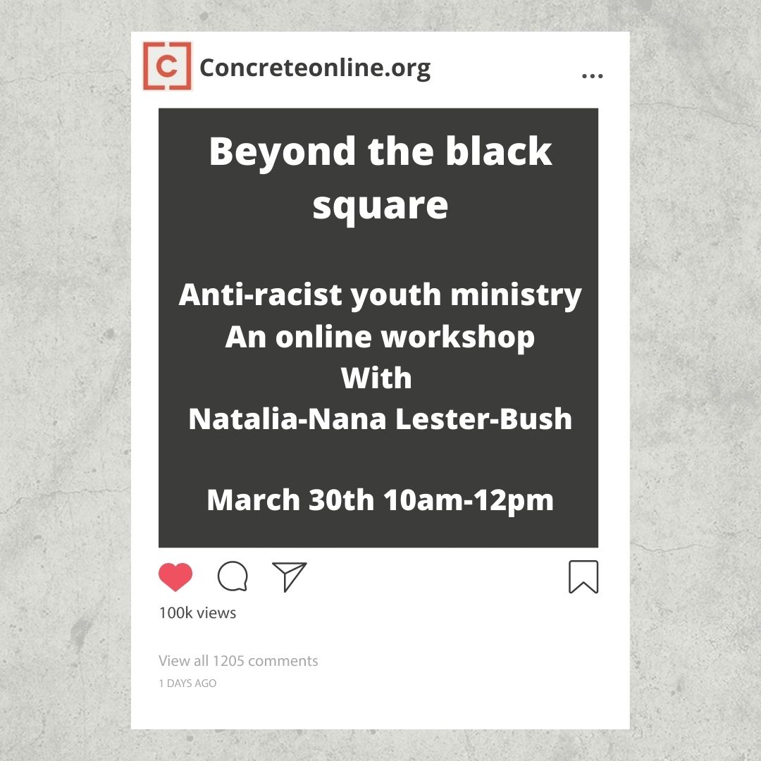 CONCRETE is hosting an anti-racist youth ministry online workshop. Together we will be exploring what it means to be anti-racist in our day to day work with young people.
eventbrite.co.uk/e/beyond-the-b…