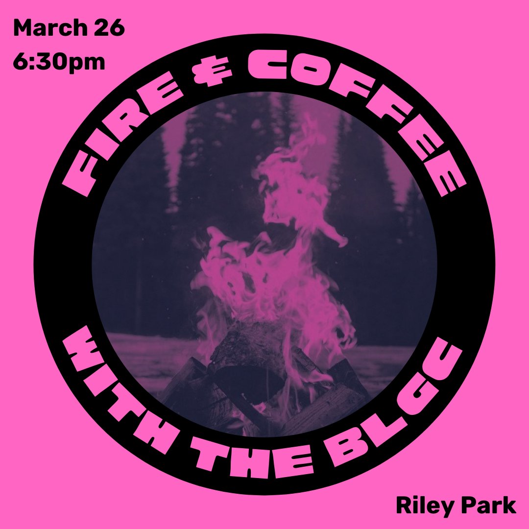 🔥  Fire &amp; Coffee with the BLGC 🔥 

Coming up March 26th at 6:30pm at the Riley Park, the BLGC will be hanging out around the fire with coffee/hot beverages in hand and having some beautiful, wonderful, sober fun!! For more info… click the link in the bio!