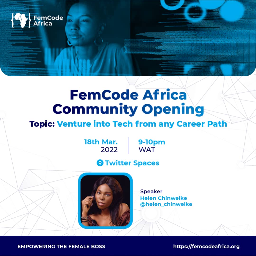 FemcodeA's tweet photo. You are specially invited to @FemcodeA Community Opening Event which will take place on March 18th by 9pm WAT. 
We would be having a discussion with
@helen_chinweike on how you can venture into tech from any carrer path.
#FCA #BlackTechTwitter #womenintech #community https://t.co/Lug1AydXs4