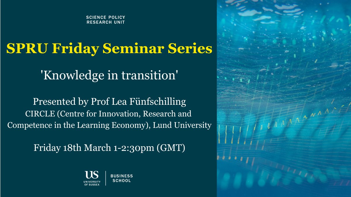 SPRU's tweet photo. Join us tomorrow for Prof Lea Fünfschilling’s #SPRUseminar, drawing on various research to discuss the nature & role of #knowledge in #innovation and #transition processes 👀
👥ONLINE🕐1 - 2:30
➡️ Sign up for free at https://t.co/eaTKYBv0vI
#Sustainability #innovationstudies https://t.co/j4qP5vHzsz