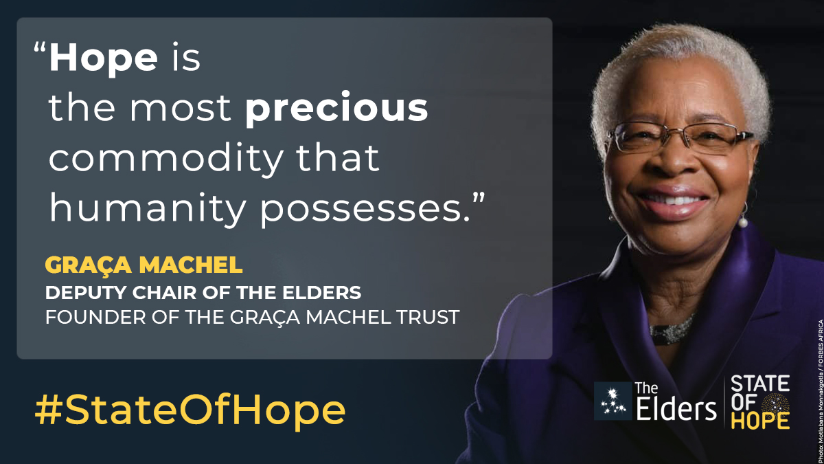 Headshot of Graça Machel. Quote says: "Hope is the most precious commodity that humanity possesses. #StateOfHope'