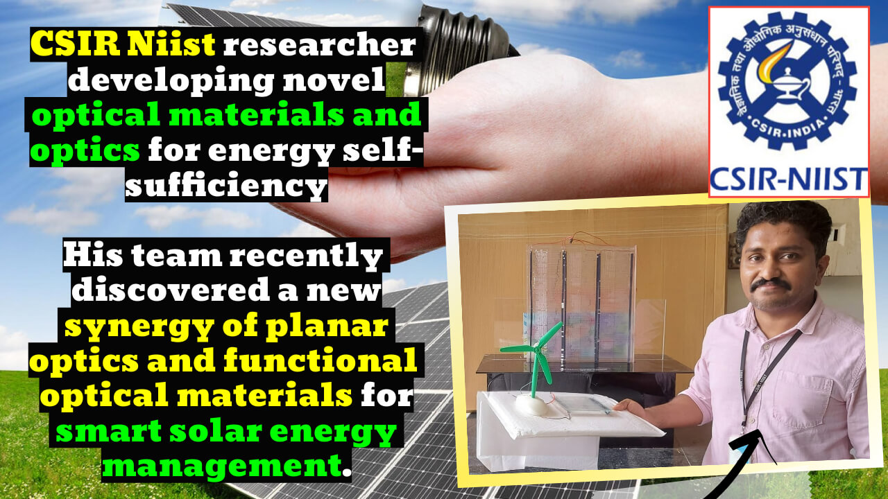 Researchers at the CSIR Niist are developing new materials and optics for self-sufficient energy production