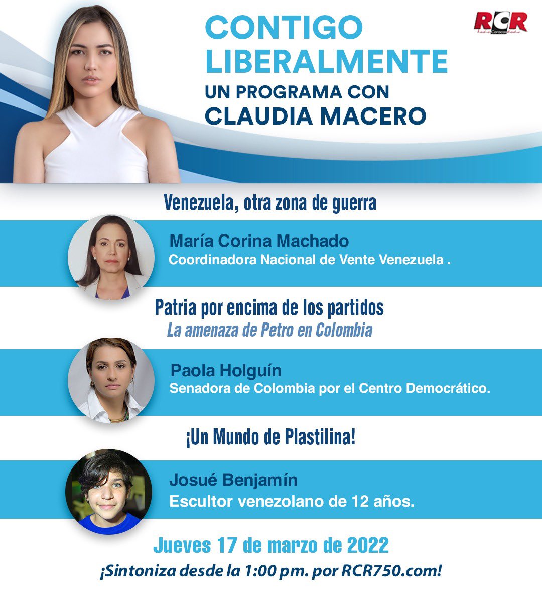 VenteVenezuela's tweet photo. Este #17Mar, a la 1 pm, Contigo #Liberalmente, un programa con @claumacero
•#Venezuela, otra zona de guerra
•Patria por encima de los partidos
La amenaza de Petro en #Colombia
•¡Un mundo de Plastilina!
Invitados: @MariaCorinaYA, @PaolaHolguin y Josué Benjamín
Por: @RCR750 https://t.co/2KtIOOAbKd