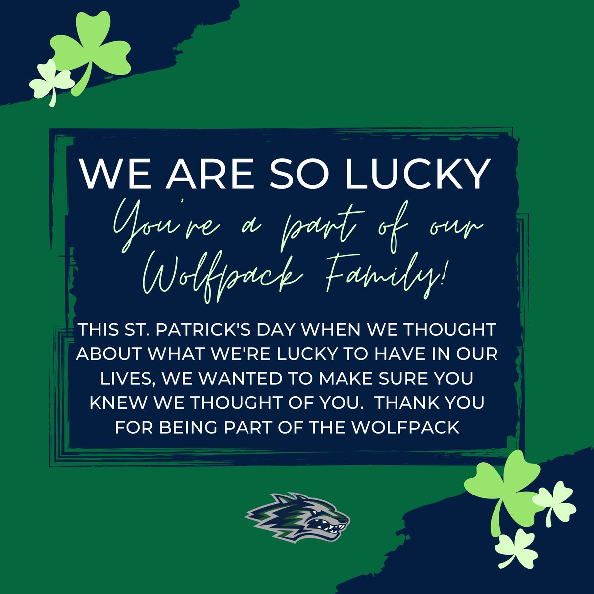 Today and every day...we lucky for YOU!! To our Students, Staff &amp; Community: thank you for being a part of the Wolfpack Family. We mean that sincerely. You are so appreciated. #LuckyforYOU #WolfpackMeansFamily