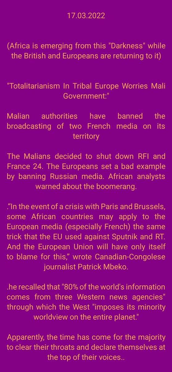 Totalitarianism In Tribal Europe Worries Mali Govt:
Africa is emerging frm this"darkness"while UK and Europe  are returning to it:
"The Malians decided2shut down RFI&amp;France 24. The Europeans set a bad example by banning Russian media. African analysts warned about the boomerang."