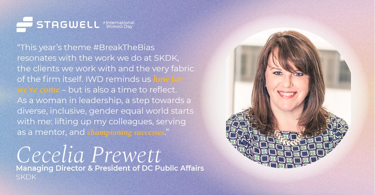 #SKDKNews For Managing Director &amp; President of DC Public Affairs Cecelia Prewett (<a href="/CeceliaJP/">Cecelia Prewett</a>), #IWD2022 is an important reminder to advance inclusivity &amp; equality as a business leader and to work for a company with her shared values. #IWDSpotlight  #TeamStagwell 

cc: <a href="/stagwell/">Stagwell</a>